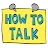 HOW TO TALK: Parenting Tips