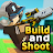 Build and Shoot